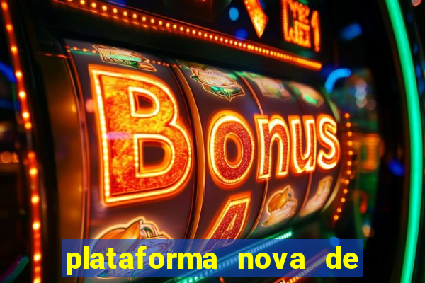 plataforma nova de jogos de aposta